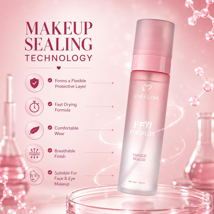 MAKEZMIA HEY GORGEOUS I CAN SEAL YOUR MAKEUP - 100 ml